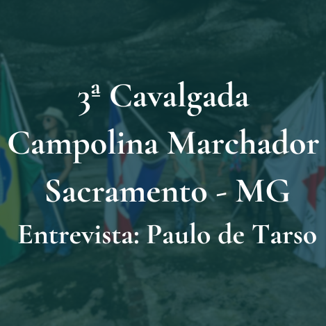 Entrevista Paulo de Tarso – 3ª Cavalgada Campolina Marchador – Sacramento – MG